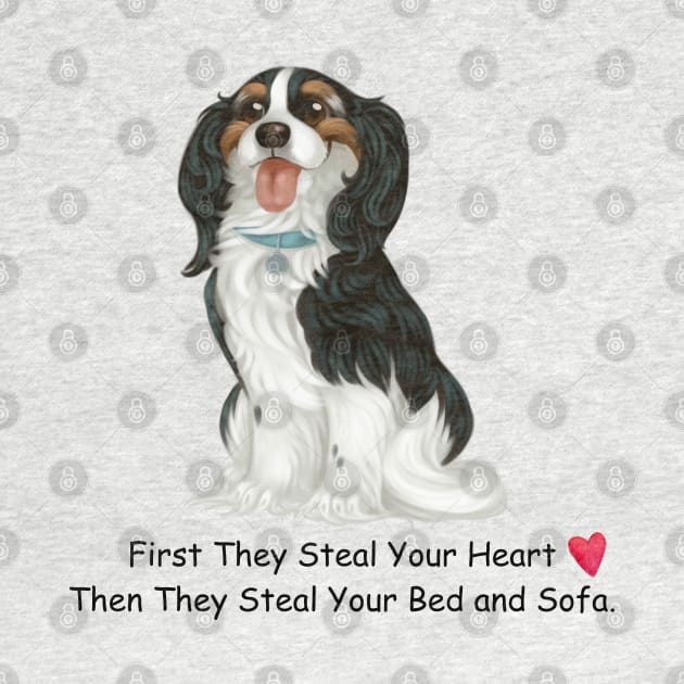 My Tri-Colored Cavalier King Charles Spaniel Stole My Heart, Then My Bed and Sofa. by Cavalier Gifts